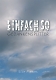 Einfach so – Gedankensplitter