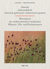 Wörterbuch der niedersorbischen/wendischen Pflanzen-, Pilz- und Flechtennamen