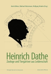 Heinrich Dathe – Zoologe und Tiergärtner aus Leidenschaft