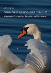 Ich bin Ornithologe – wer ist mehr?: Das Titelbild zeigt einen Schwan auf einem Gewässer